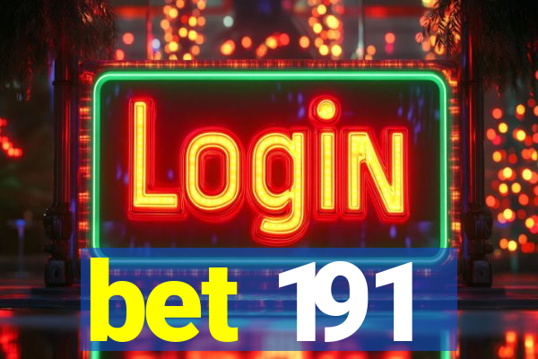 bet 191